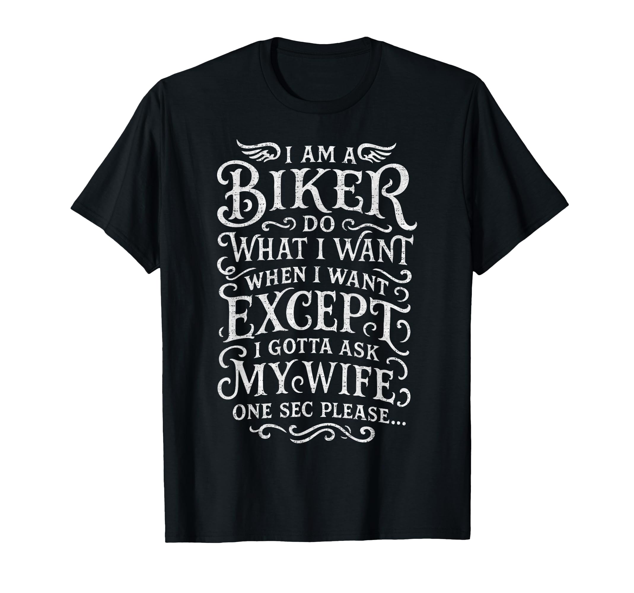 Im Biker I Do What I Want Funny T-Shirt - Casual Everyday Wear for Adults - T-Shirt, Sweatshirt, Hoodie
