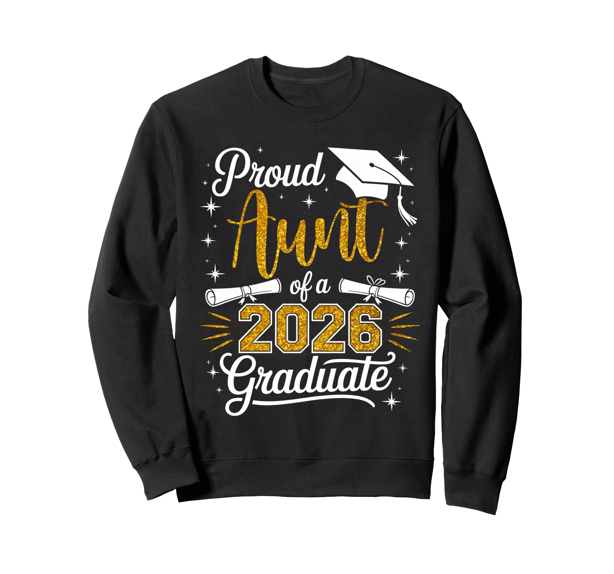 Proud Aunt Class 2026 Graduate Sweatshirt - Fun Novelty Design Unisex - T-Shirt, Sweatshirt, Hoodie
