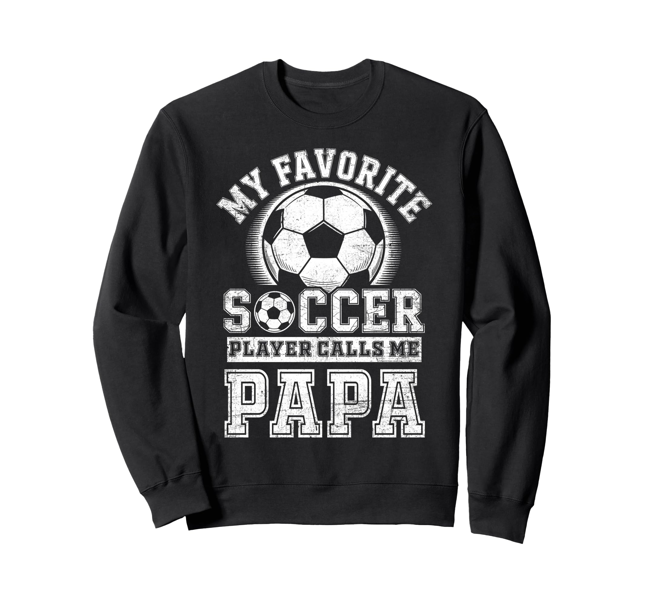 Funny My Favorite Soccer Player Sweatshirt - Streetwear Style for Adults - T-Shirt, Sweatshirt, Hoodie
