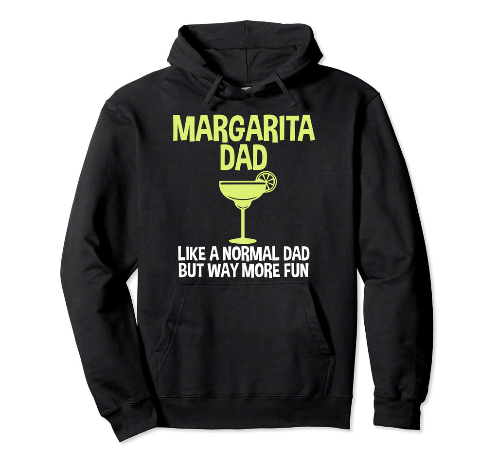 Margarita Dad Joke Drinking Fathers Hoodie - Trendy Graphic for Adults - T-Shirt, Sweatshirt, Hoodie