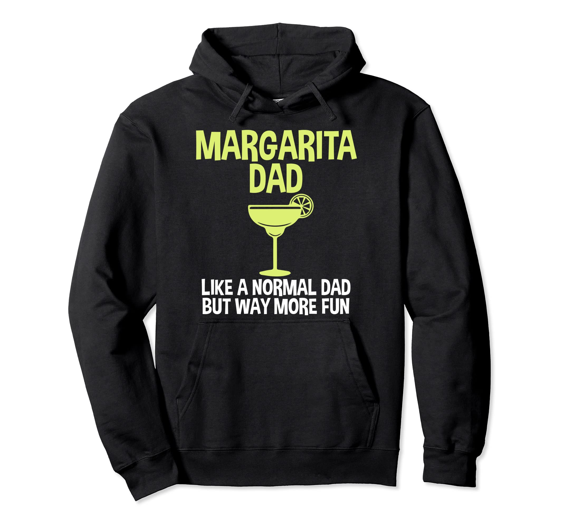 Margarita Dad Joke Drinking Fathers Hoodie - Trendy Graphic for Adults - T-Shirt, Sweatshirt, Hoodie