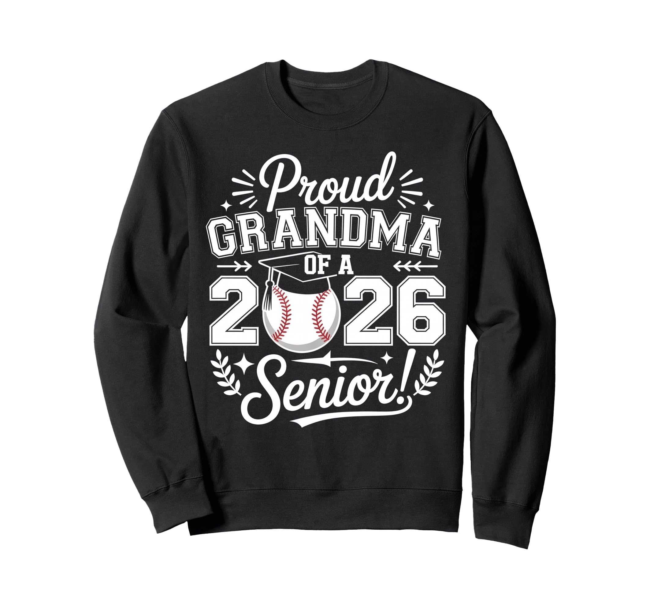 Proud Grandma 2026 Senior Baseball Sweatshirt - Trendy Graphic Unisex - T-Shirt, Sweatshirt, Hoodie