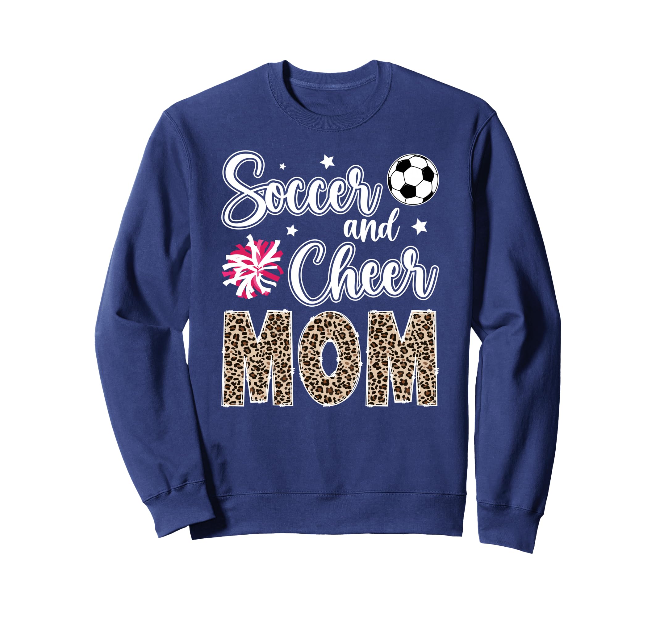 Soccer And Cheer Mom Leopard Sweatshirt - Novelty Apparel Unisex - T-Shirt, Sweatshirt, Hoodie