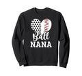 Ball Nana Grandma Heart Sweatshirt - Fun Novelty Design for Adults - T-Shirt, Sweatshirt, Hoodie