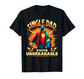 Single Dad Parenting Single T-Shirt - Casual Everyday Wear Men Women - T-Shirt, Sweatshirt, Hoodie
