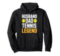 Funny Husband Dad Tennis Legend Hoodie - Streetwear Style Men Women - T-Shirt, Sweatshirt, Hoodie