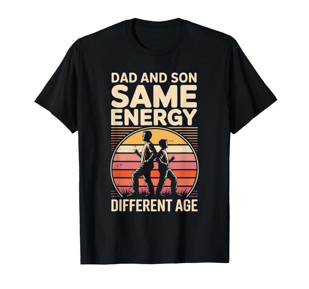 Dad And Son Same Energy Different T-Shirt - Aesthetic Graphic Men Women - T-Shirt, Sweatshirt, Hoodie