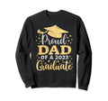 Proud Dad Class 2023 Graduate Dad Sweatshirt - Novelty Apparel Men Women - T-Shirt, Sweatshirt, Hoodie