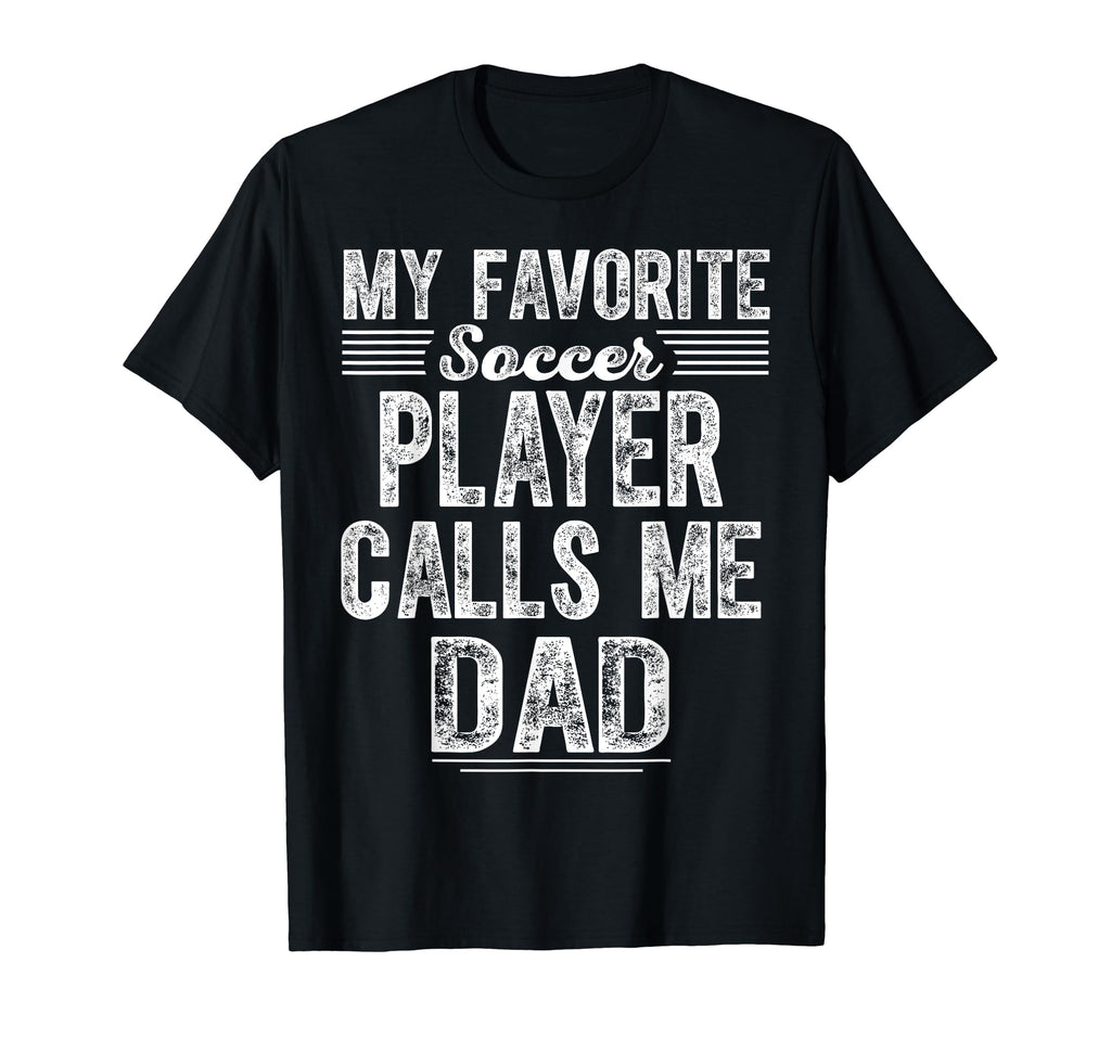 My Favorite Soccer Player Calls Me T-Shirt - Minimalist Print Men Women - T-Shirt, Sweatshirt, Hoodie