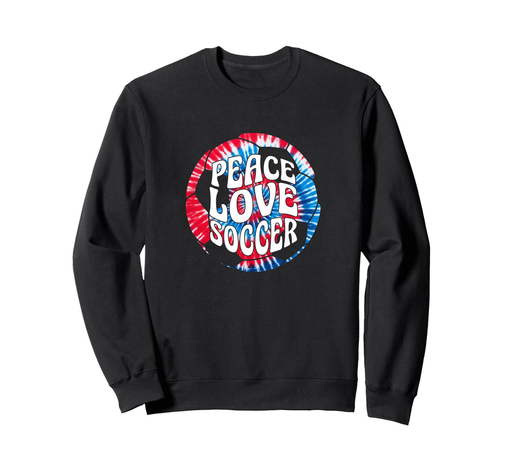 Peace Love Soccer Tie Dye Hippie Sweatshirt - Novelty Apparel Unisex - T-Shirt, Sweatshirt, Hoodie