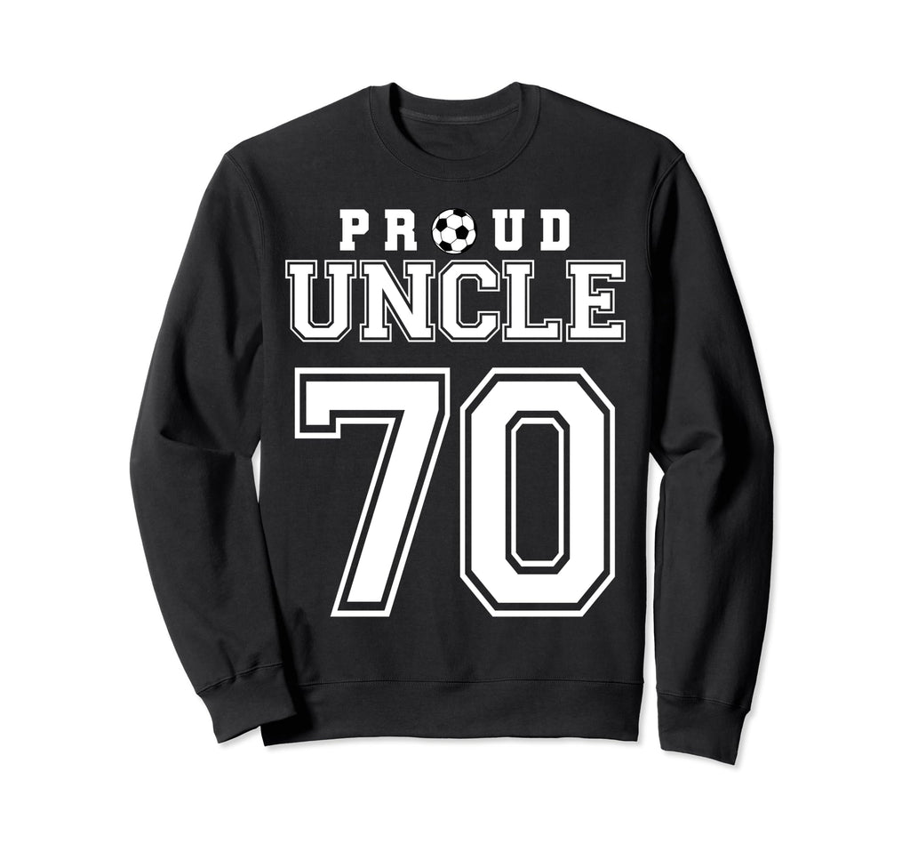 Number 70 Custom Proud Soccer Futbol Sweatshirt - Unique Graphic Men Women - T-Shirt, Sweatshirt, Hoodie