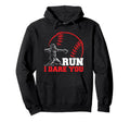 Run I Dare You Funny Baseball Hoodie - Casual Everyday Wear for Adults - T-Shirt, Sweatshirt, Hoodie
