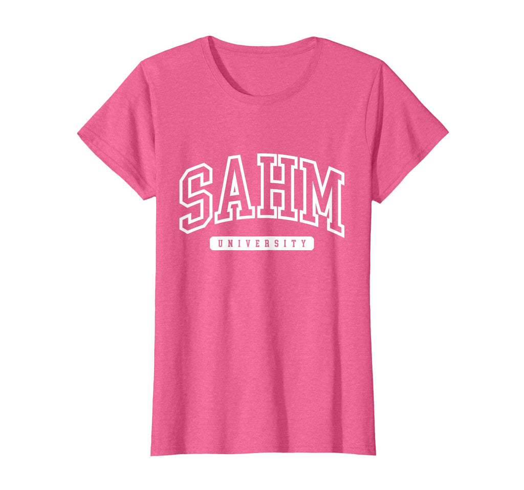 Sahm University Stay Home Mom Mother T-Shirt - Streetwear Style Unisex - T-Shirt, Sweatshirt, Hoodie