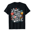 Love Does Hard Things Foster Care T-Shirt - Fun Novelty Design Men Women - T-Shirt, Sweatshirt, Hoodie