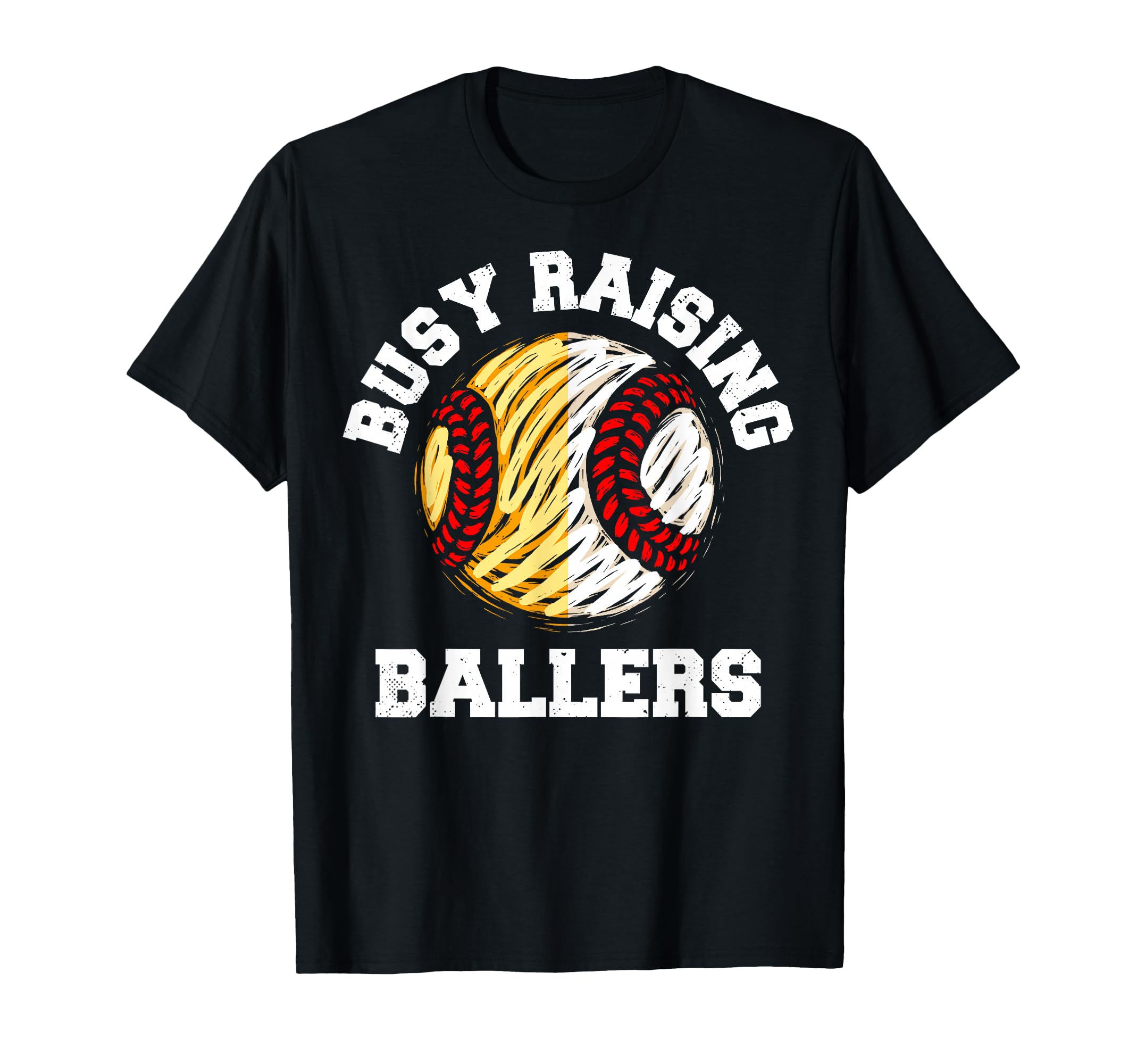 Busy Raising Ballers Funny Baseball T-Shirt - Novelty Apparel Men Women - T-Shirt, Sweatshirt, Hoodie