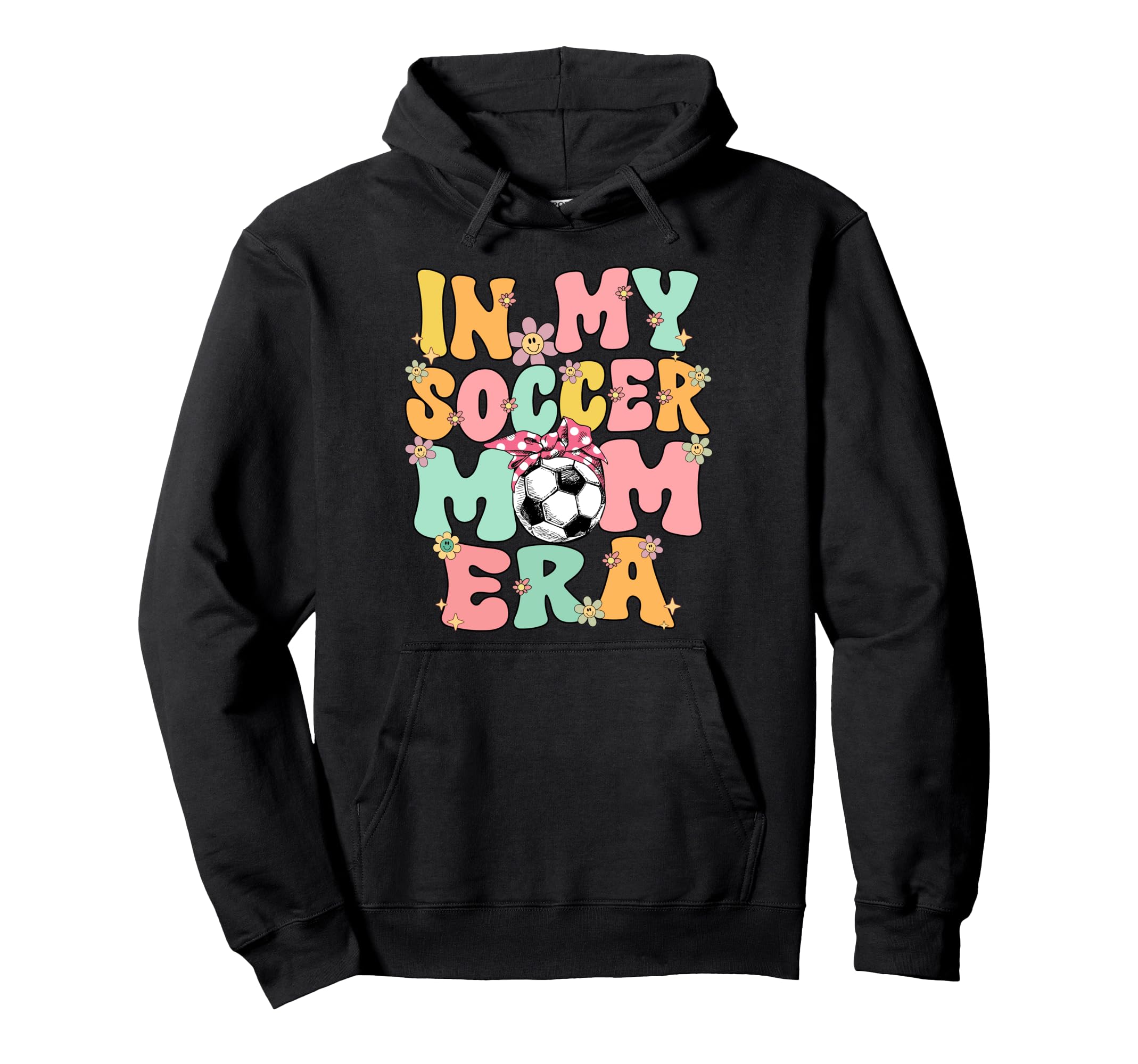 My Soccer Mom Era Groovy Soccer Mom Life Hoodie - Graphic Print for Adults - T-Shirt, Sweatshirt, Hoodie