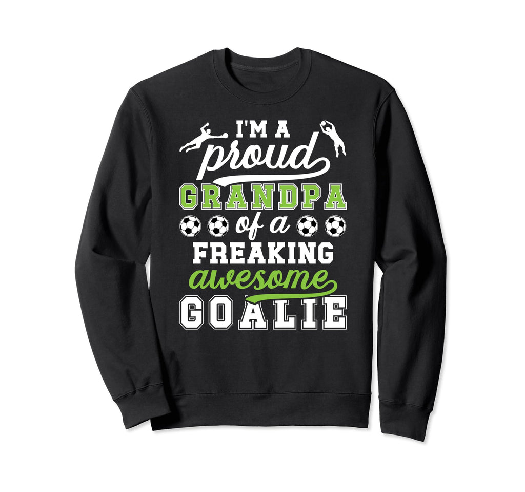 Proud Soccer Goalkeeper Grandpa Sweatshirt - Aesthetic Graphic for Adults - T-Shirt, Sweatshirt, Hoodie