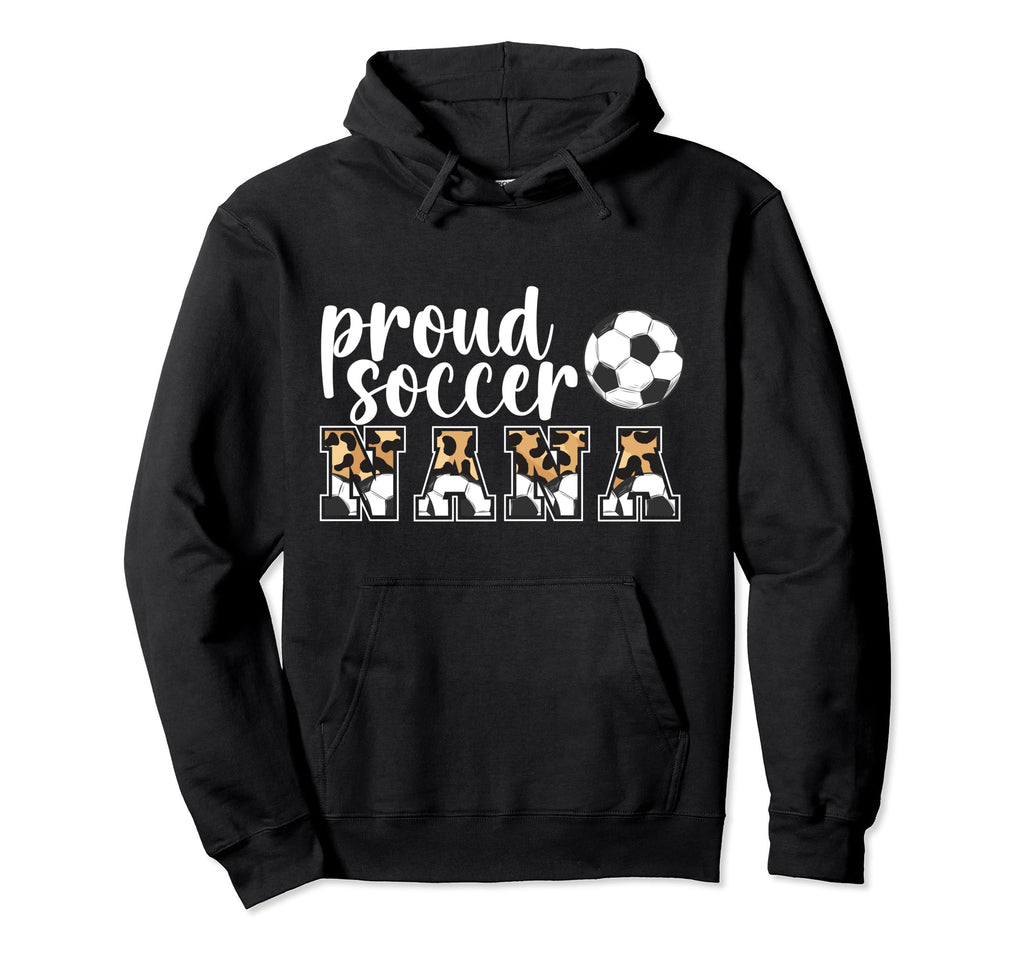 Proud Soccer Nana Soccer Player Nana Hoodie - Graphic Print for Adults - T-Shirt, Sweatshirt, Hoodie
