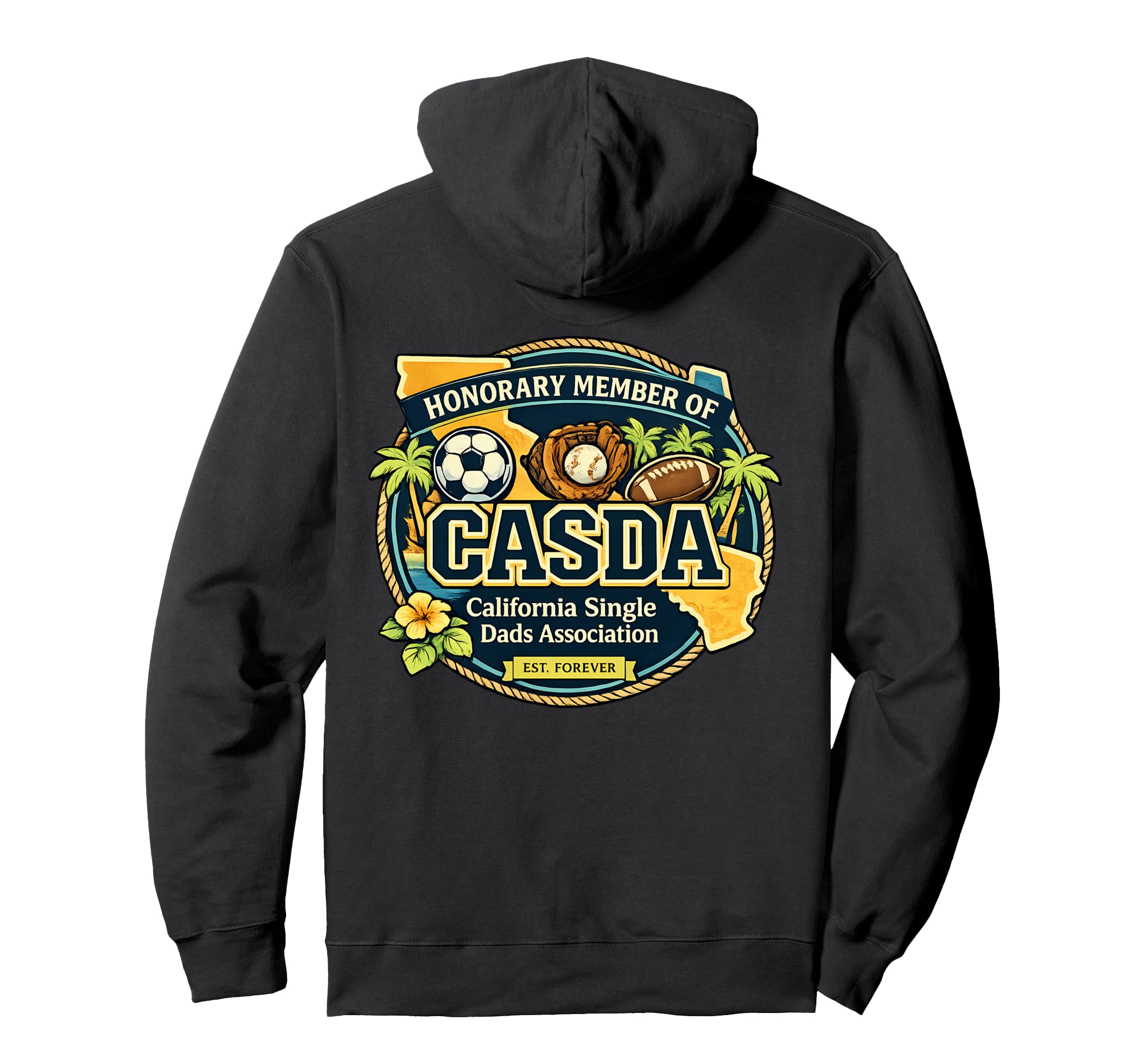 Honorary Member Casda California Hoodie - Casual Everyday Wear Unisex - T-Shirt, Sweatshirt, Hoodie