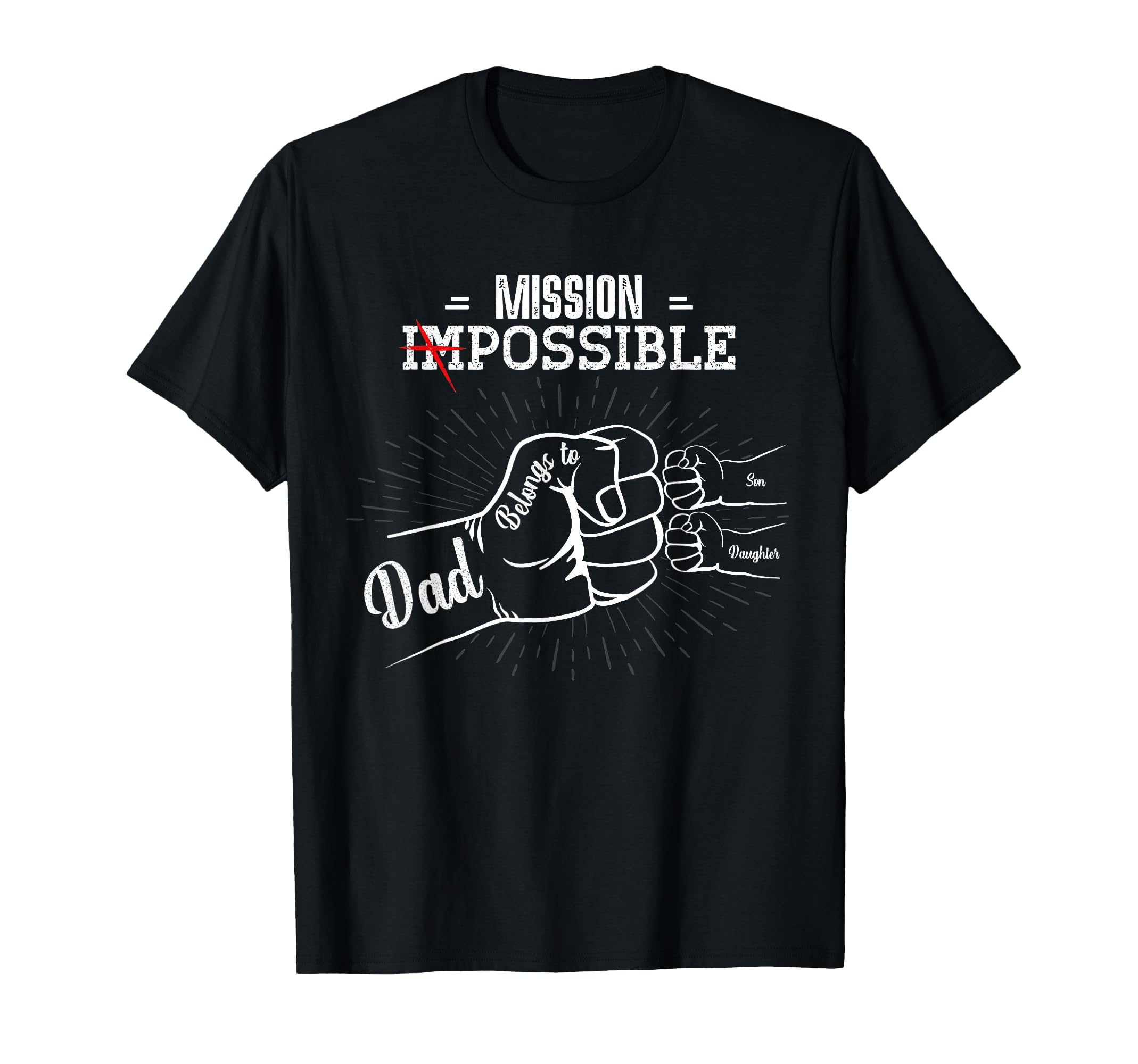 Dad Mission Possible Father Son T-Shirt - Trendy Graphic Men Women - T-Shirt, Sweatshirt, Hoodie