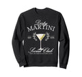 Bachelorette Party Dirty Martini Sweatshirt - Streetwear Style Unisex - T-Shirt, Sweatshirt, Hoodie