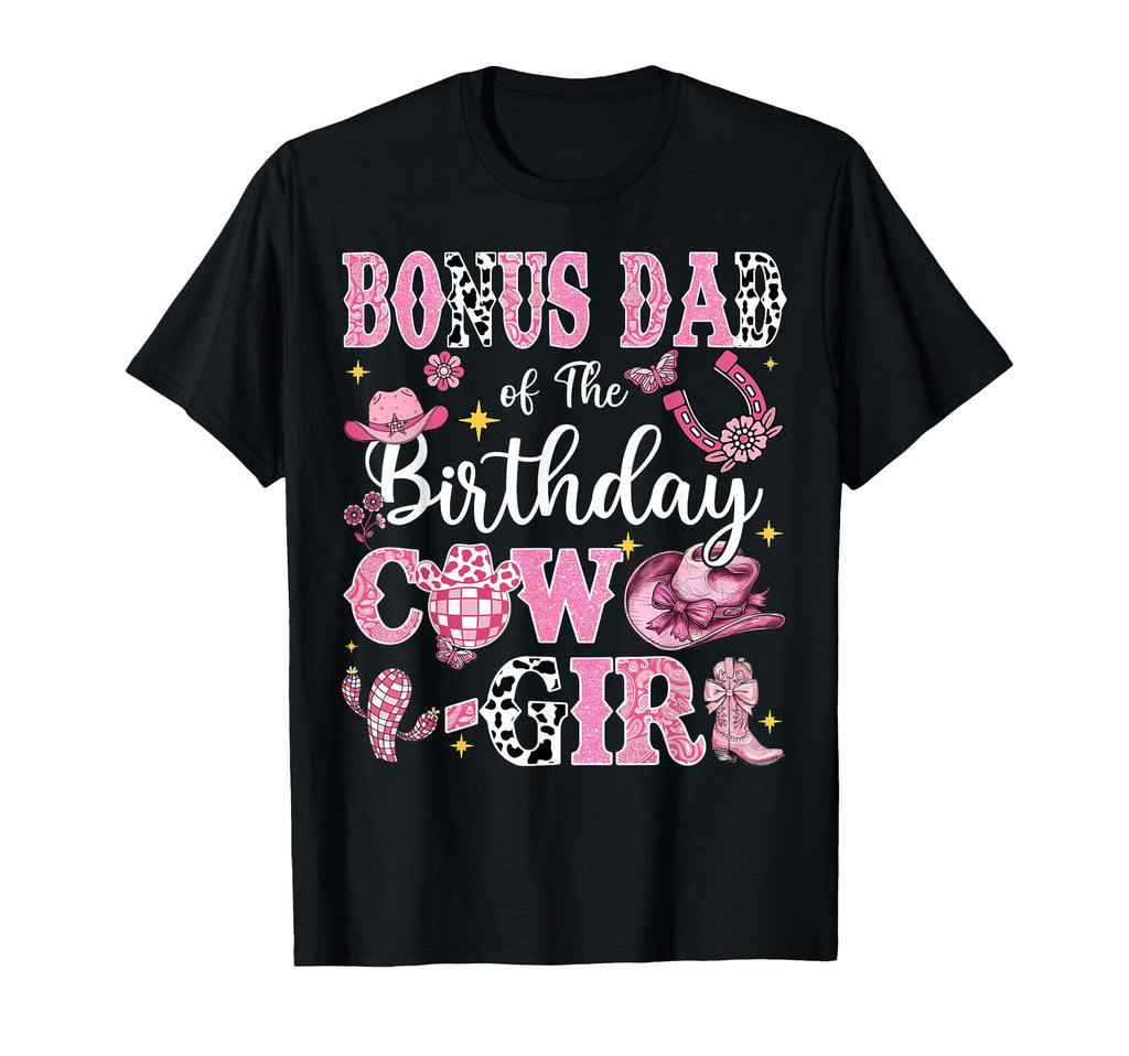 Bonus Dad Birthday Cow Rodeo Bonus T-Shirt - Streetwear Style Men Women - T-Shirt, Sweatshirt, Hoodie