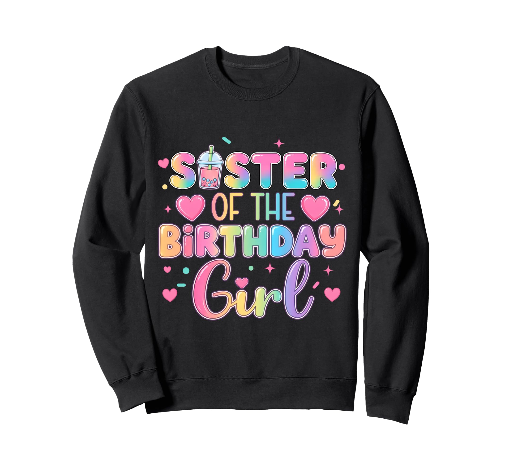 Sister Birthday Bubble Boba Milk Tea Sweatshirt - Aesthetic Graphic Unisex - T-Shirt, Sweatshirt, Hoodie