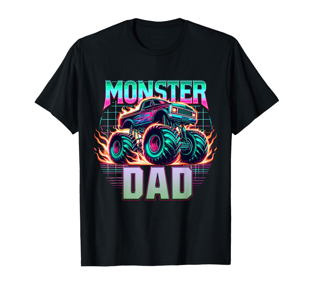Monster Truck Dad Monster Truck Are T-Shirt - Casual Everyday Wear Unisex - T-Shirt, Sweatshirt, Hoodie