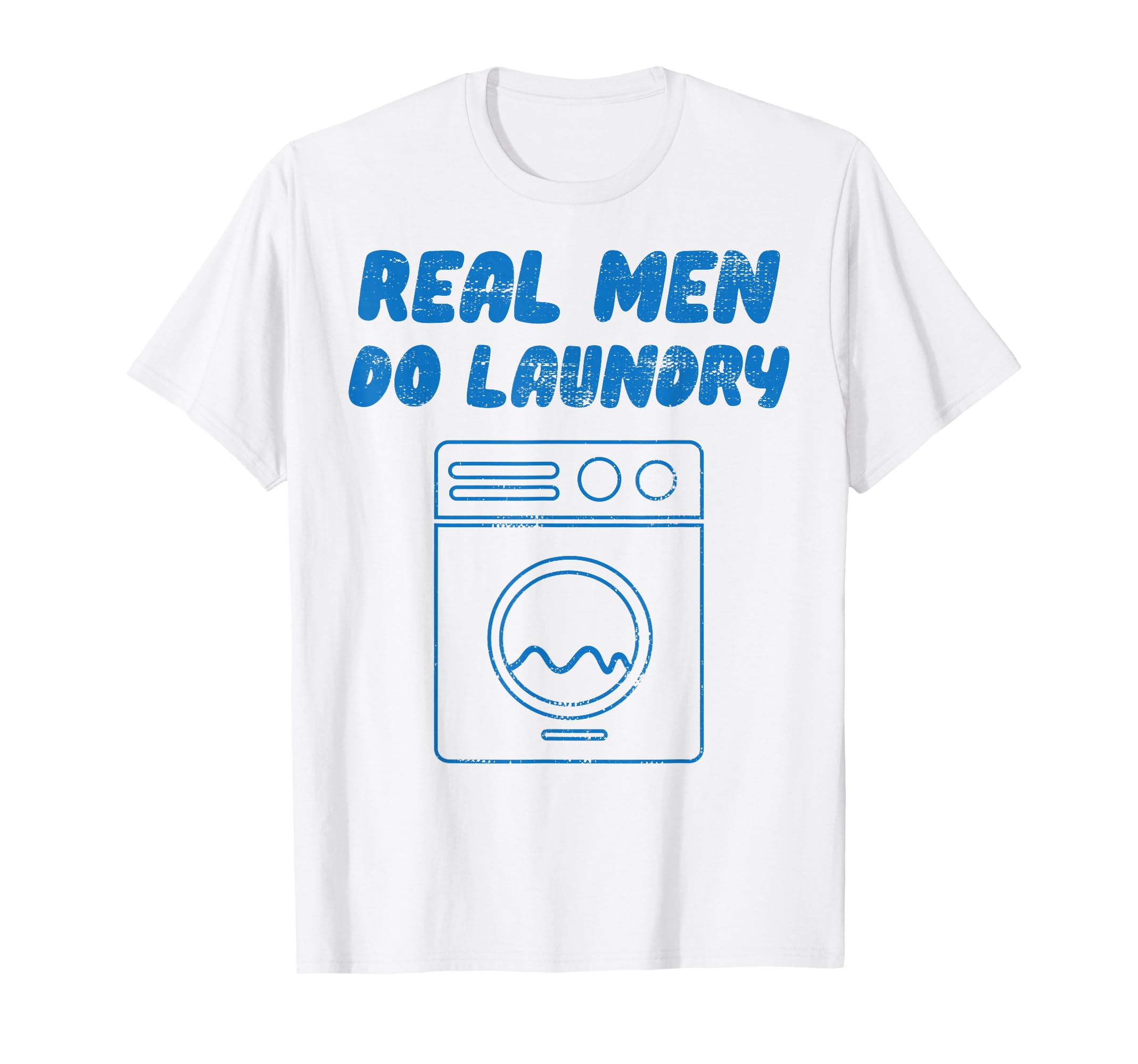 Real Do Laundry Funny Stay Home Dad T-Shirt - Trendy Graphic for Adults - T-Shirt, Sweatshirt, Hoodie