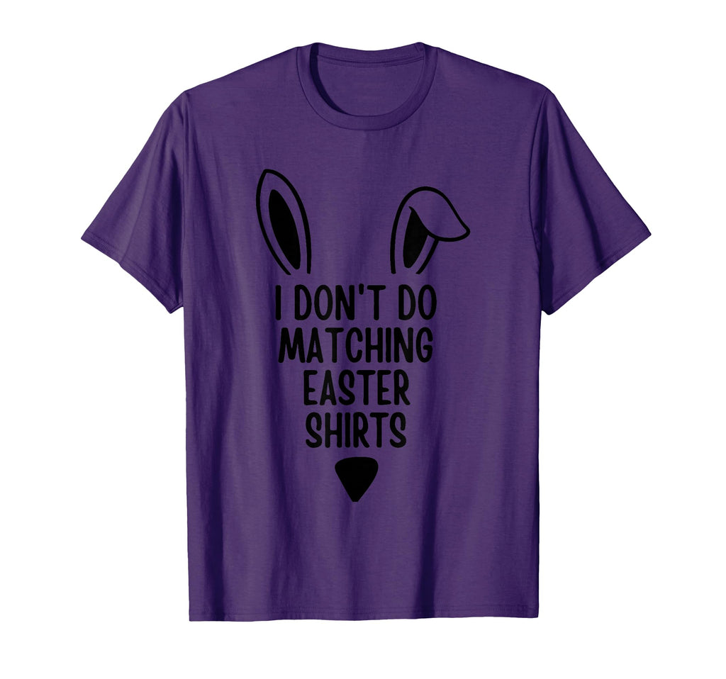 I Dont Do Matching Easter Couple His Hers T-Shirt - Custom Art Print Unisex - T-Shirt, Sweatshirt, Hoodie