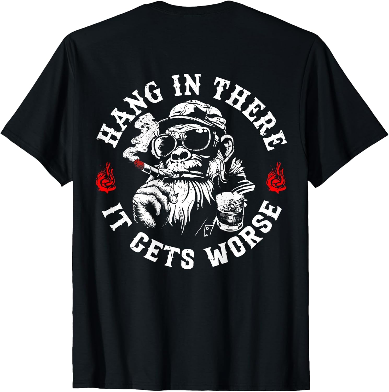 Hang in There It Gets Worse Sarcastic Humor Monkey - Adult & Kids T-Shirts, Sweatshirts & Hoodies apparel design preview 1