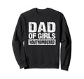 Dad Outnumbered Sweatshirt - Fun Novelty Design Men Women - T-Shirt, Sweatshirt, Hoodie