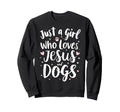 Just Who Loves Jesus Dogs Dog Sweatshirt - Casual Everyday Wear Men Women - T-Shirt, Sweatshirt, Hoodie