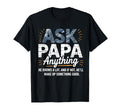 Ask Papa Anything Funny Fathers Day Grandpa T-Shirt - Graphic Print Unisex - T-Shirt, Sweatshirt, Hoodie