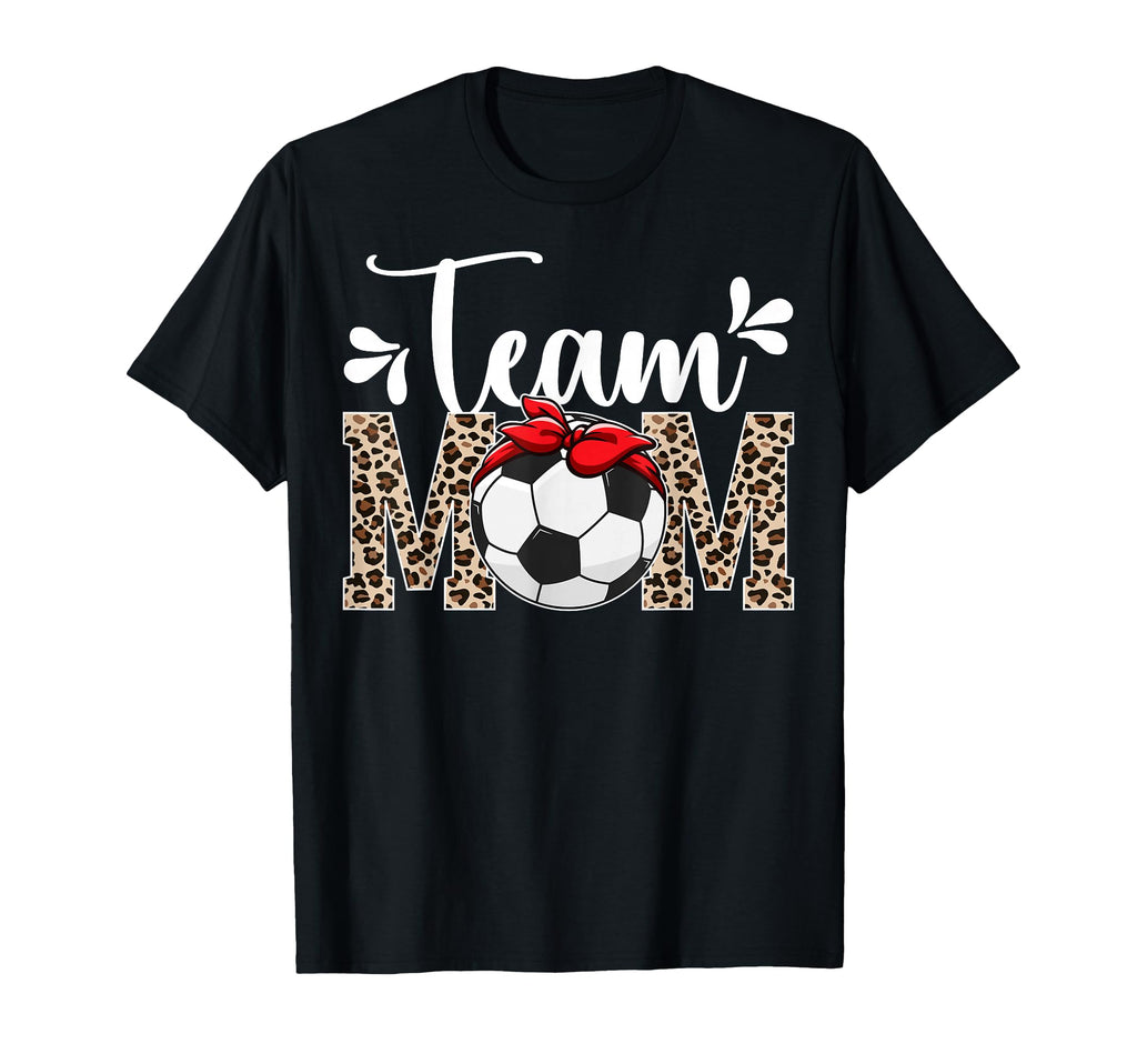 Team Mom Leopard Soccer Team Mom T-Shirt - Novelty Apparel for Adults - T-Shirt, Sweatshirt, Hoodie