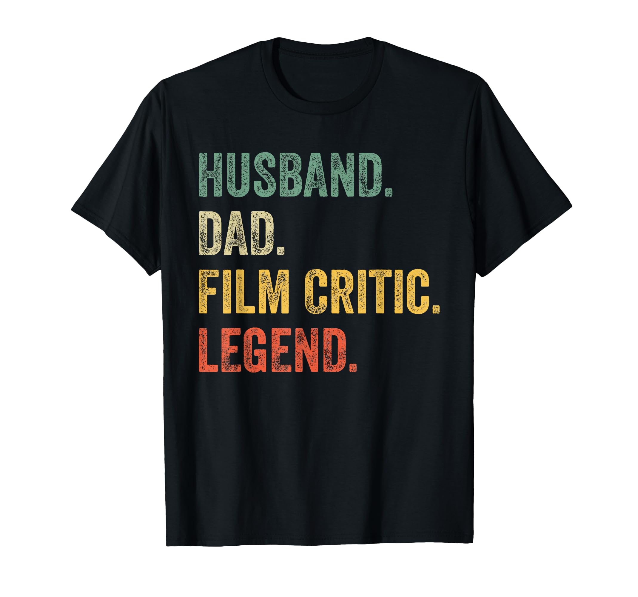 Film Critic Husband Dad Legend T-Shirt - Fun Novelty Design for Adults - T-Shirt, Sweatshirt, Hoodie