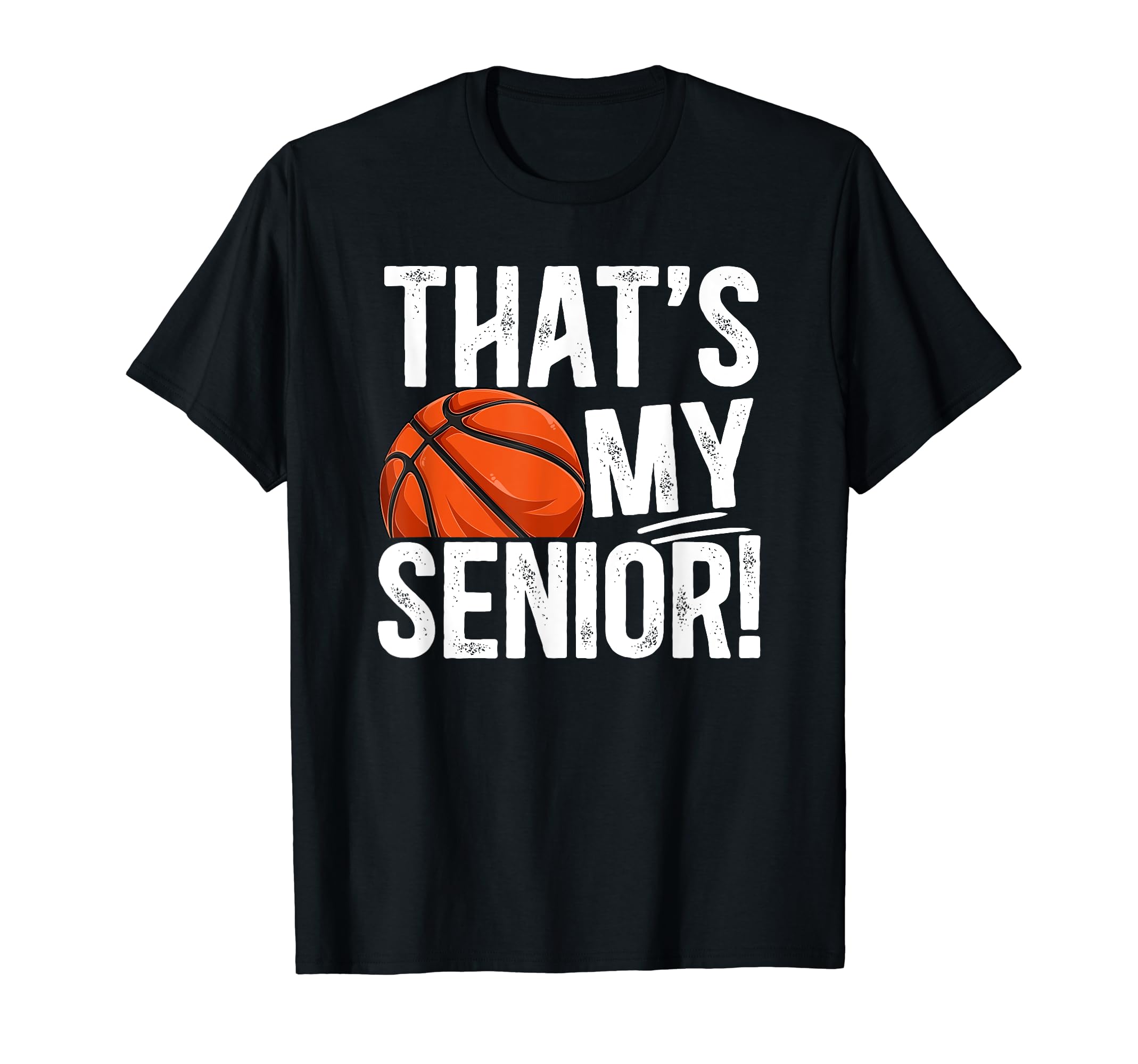Proud Basketball Senior Dad T-Shirt - Casual Everyday Wear for Adults - T-Shirt, Sweatshirt, Hoodie