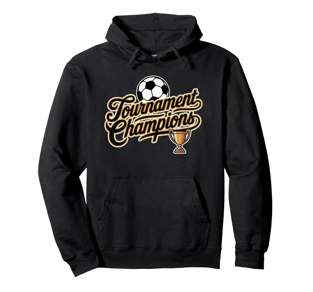 Soccer Tournament Champions Hoodie - Unique Graphic for Adults - T-Shirt, Sweatshirt, Hoodie