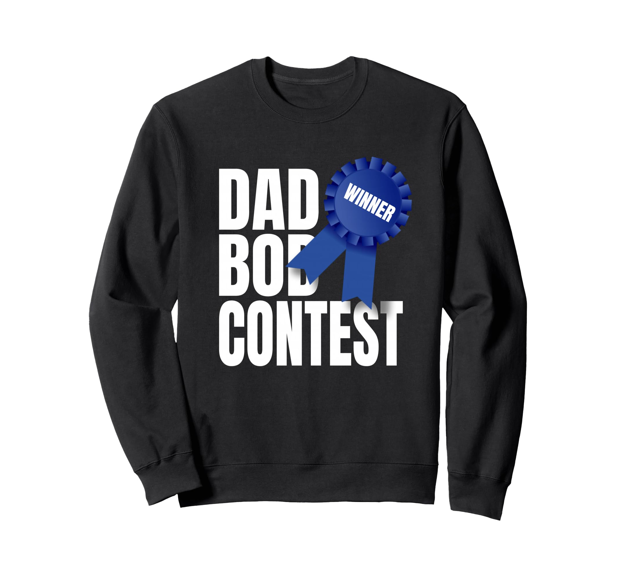 Funny Fathers Day Dad Bod Sweatshirt - Aesthetic Graphic for Adults - T-Shirt, Sweatshirt, Hoodie