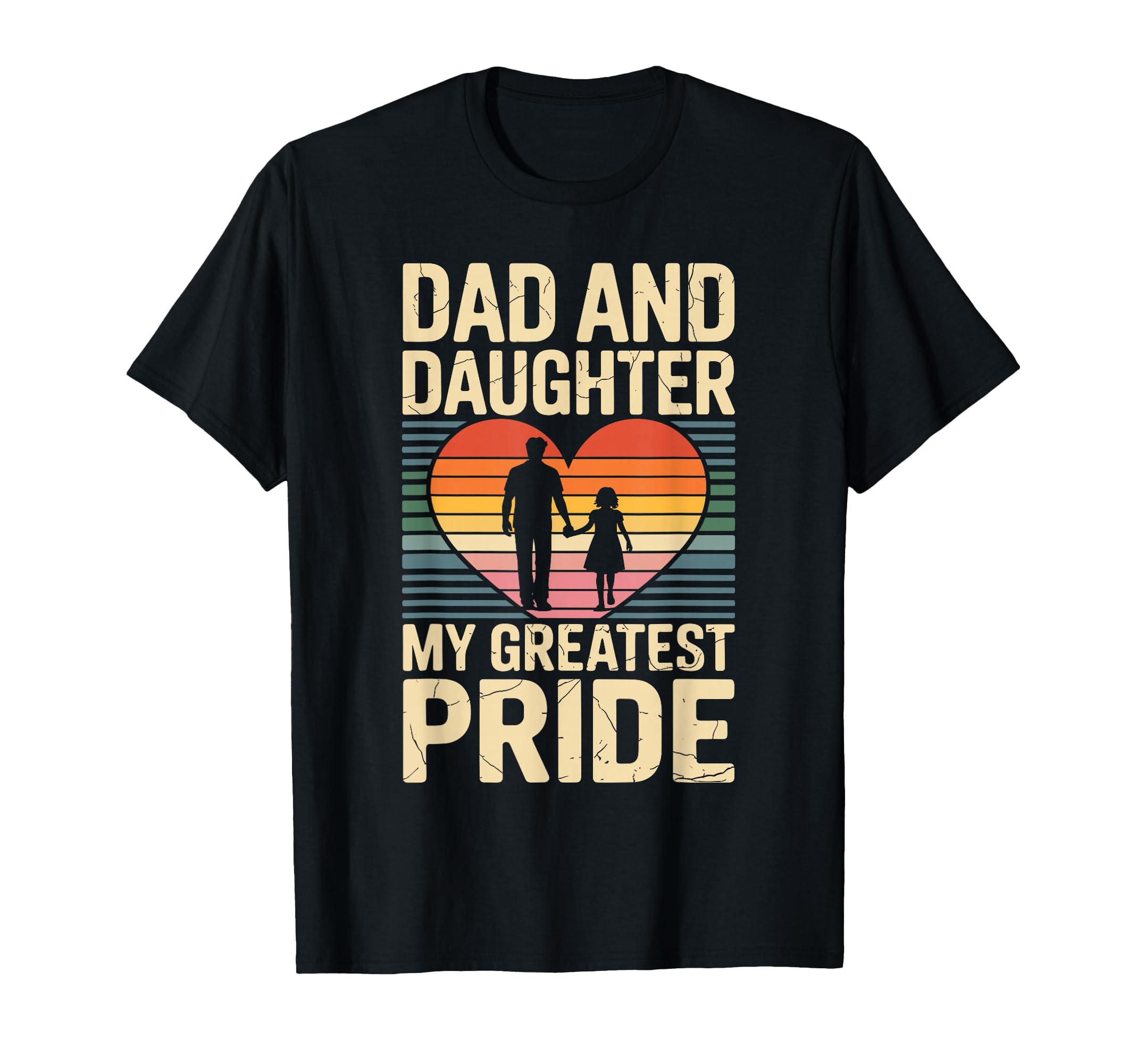 Dad And Daughter My Greatest Pride Proud T-Shirt - Minimalist Print Unisex - T-Shirt, Sweatshirt, Hoodie