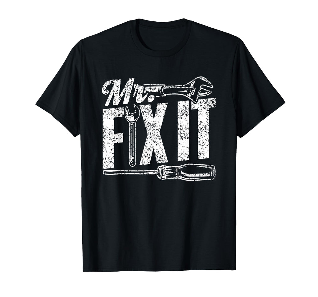 Mr Fix It Repair Diy Craftsman Mr Fix It T-Shirt - Custom Art Print Unisex - T-Shirt, Sweatshirt, Hoodie