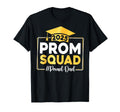Prom Squad 2025 Proud Dad Graduate T-Shirt - Unique Graphic for Adults - T-Shirt, Sweatshirt, Hoodie