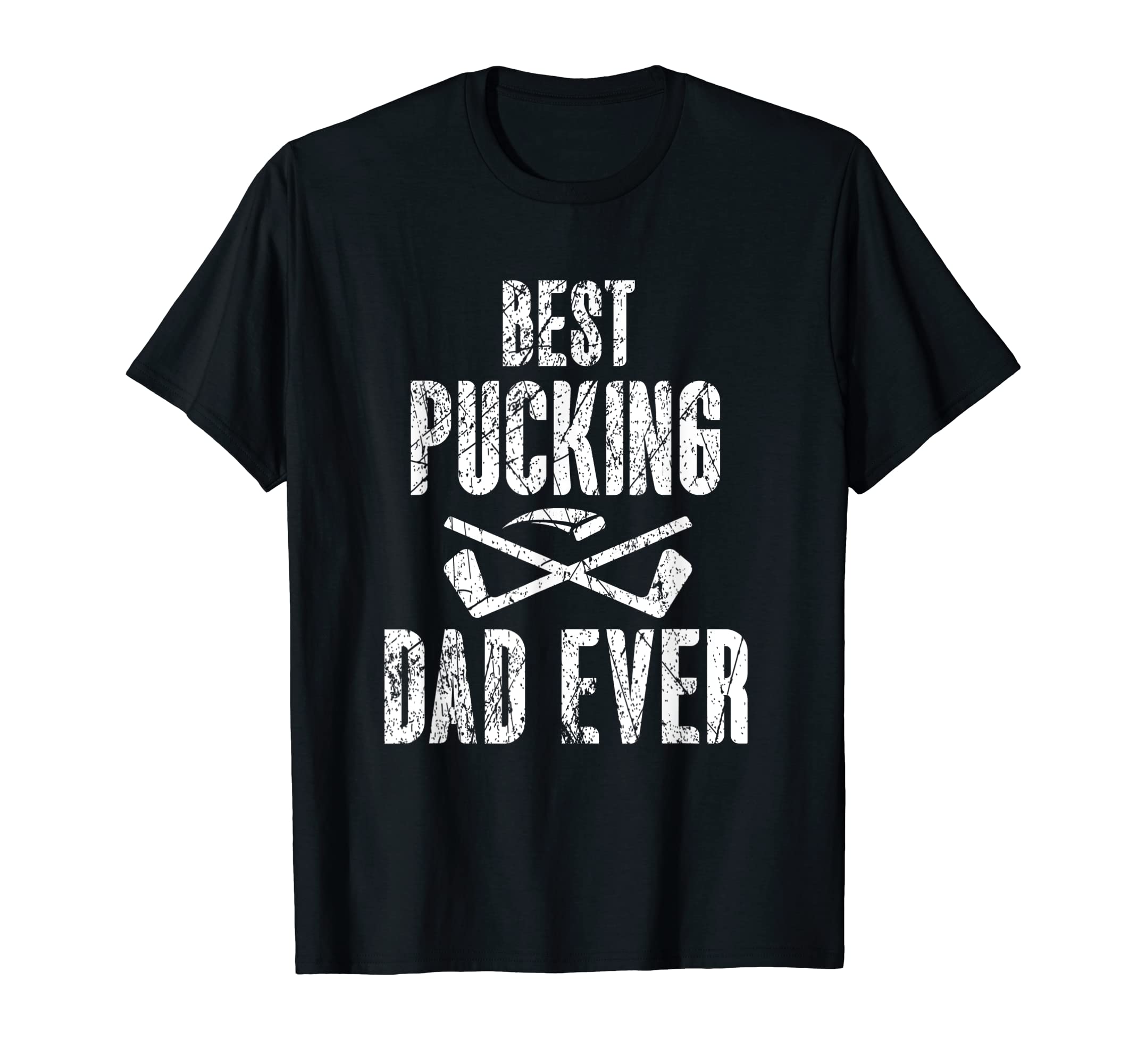 Mens Hockey Dad Best Pucking Dad Ever T-Shirt - Aesthetic Graphic Unisex - T-Shirt, Sweatshirt, Hoodie