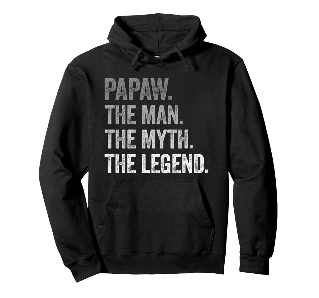 Papaw Myth Legend Funny Papa Fathers Day Hoodie - Graphic Print Men Women - T-Shirt, Sweatshirt, Hoodie