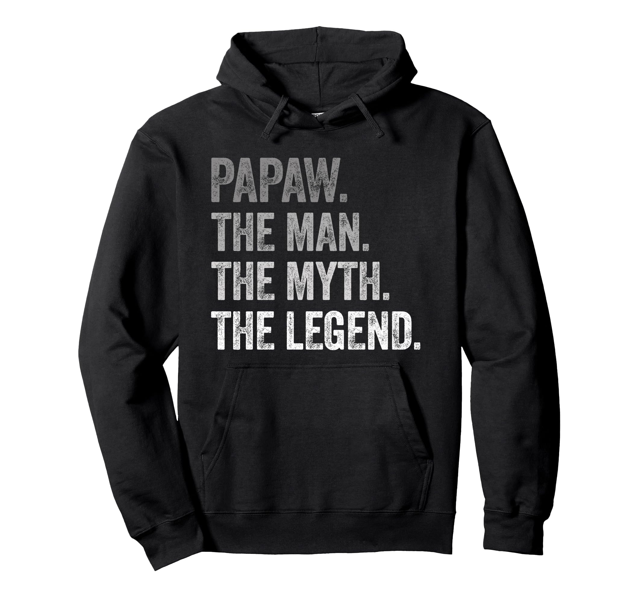 Papaw Myth Legend Funny Papa Fathers Day Hoodie - Graphic Print Men Women - T-Shirt, Sweatshirt, Hoodie