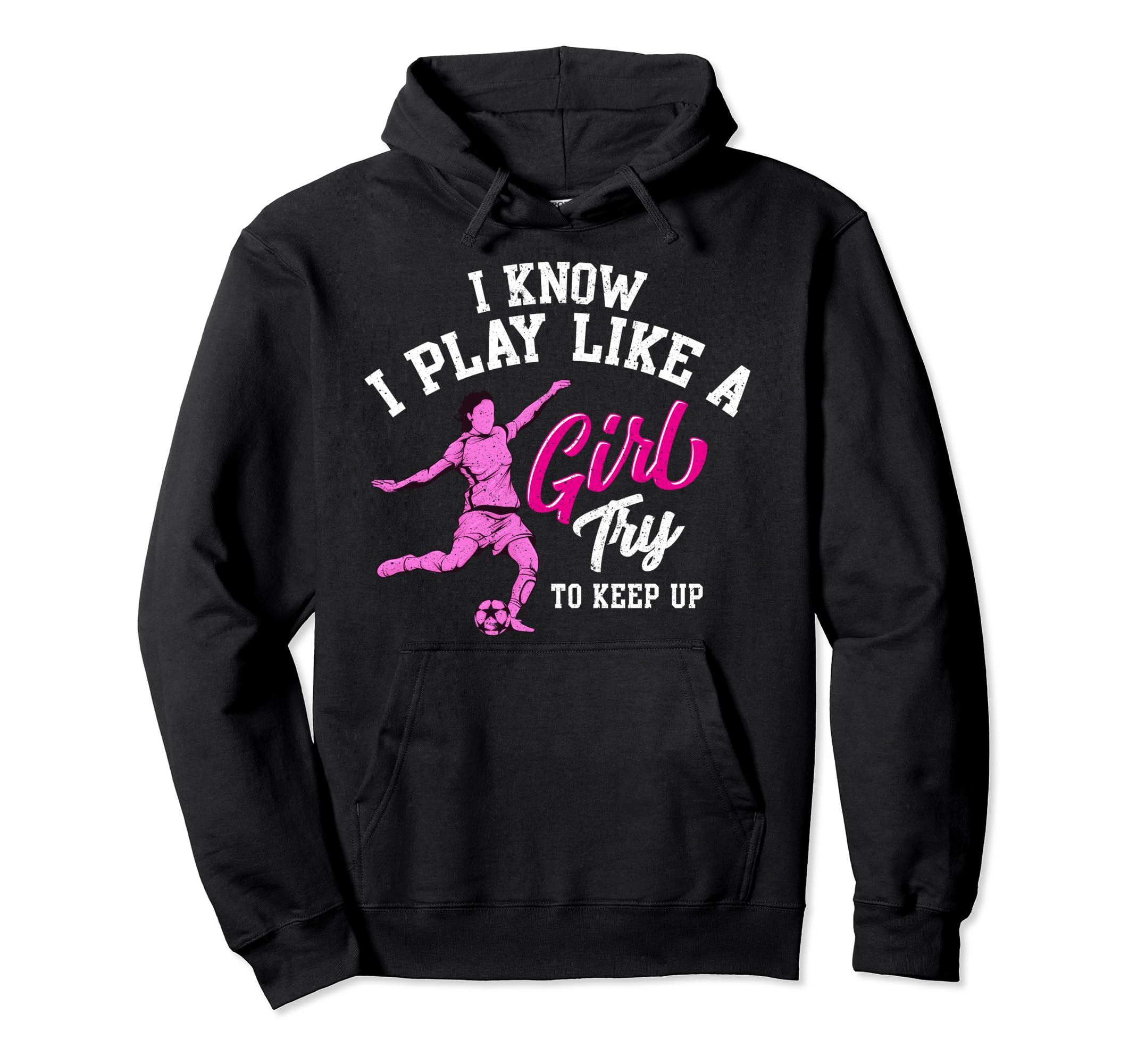 I Know I Play Like Try To Keep Up Womens Hoodie - Trendy Graphic Unisex - T-Shirt, Sweatshirt, Hoodie