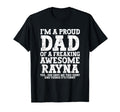 Dad Rayna Personalized Name Funny T-Shirt - Custom Art Print Men Women - T-Shirt, Sweatshirt, Hoodie