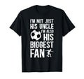 His Biggest Fan Soccer Uncle Soccer T-Shirt - Fun Novelty Design Unisex - T-Shirt, Sweatshirt, Hoodie