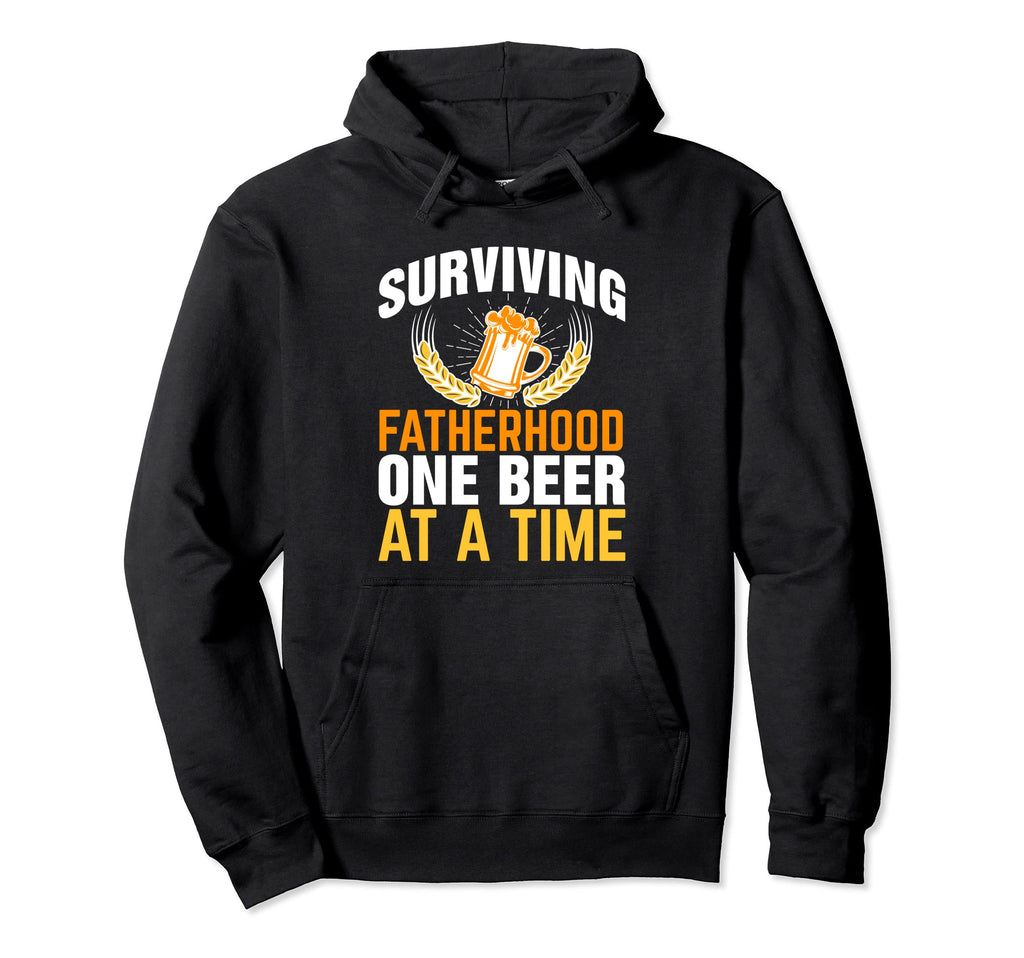 Surviving Fatherhood One Beer Time Hoodie - Unique Graphic for Adults - T-Shirt, Sweatshirt, Hoodie