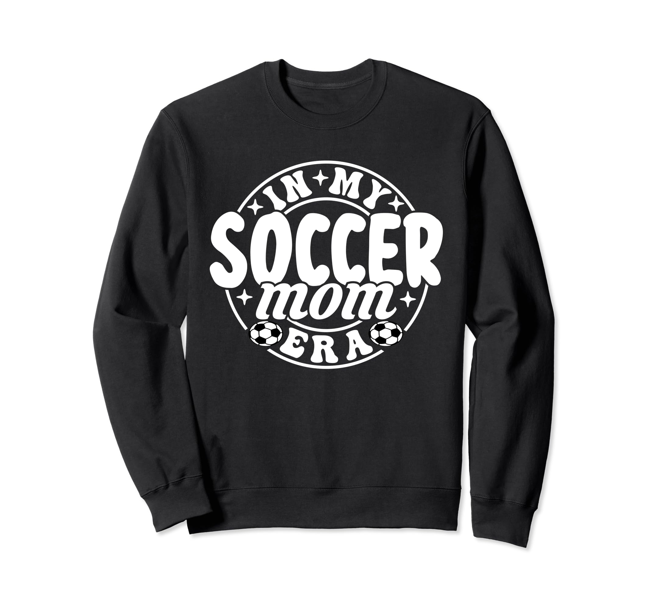 My Soccer Mom Era Funny Mom Mother Sweatshirt - Unique Graphic Men Women - T-Shirt, Sweatshirt, Hoodie
